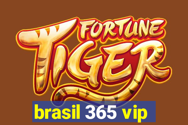 brasil 365 vip